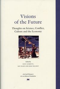 Visions of the Future : thoughts on science, conflict, culture and the economy | 0:e upplagan