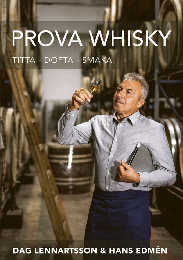 Prova Whisky - titta, dofta, smaka | 0:e upplagan