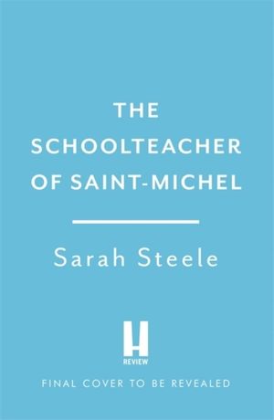 Schoolteacher of Saint-Michel: inspired by real acts of resistance, a heart