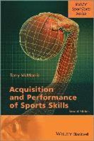 Acquisition and Performance of Sports Skills | 1:a upplagan