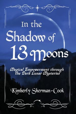 In The Shadow Of 13 Moons