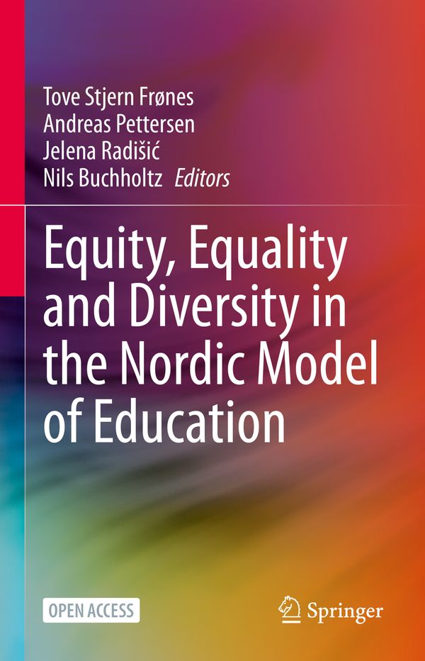 Equity, Equality and Diversity in the Nordic Model of Education | 1:a upplagan