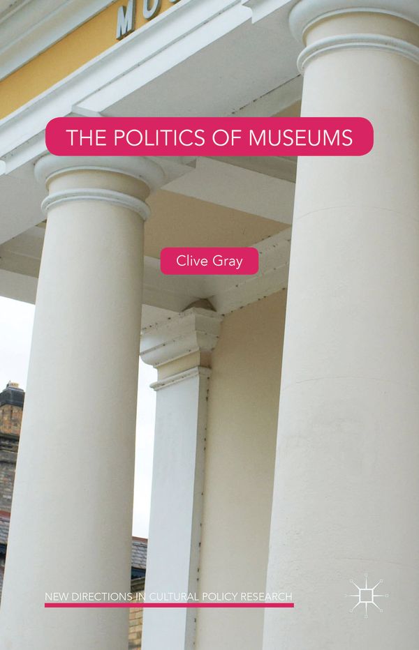 The Politics of Museums | 1:a upplagan