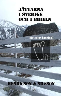 Jättarna i Sverige och i Bibeln : Myt eller Sanning? | 0:e upplagan