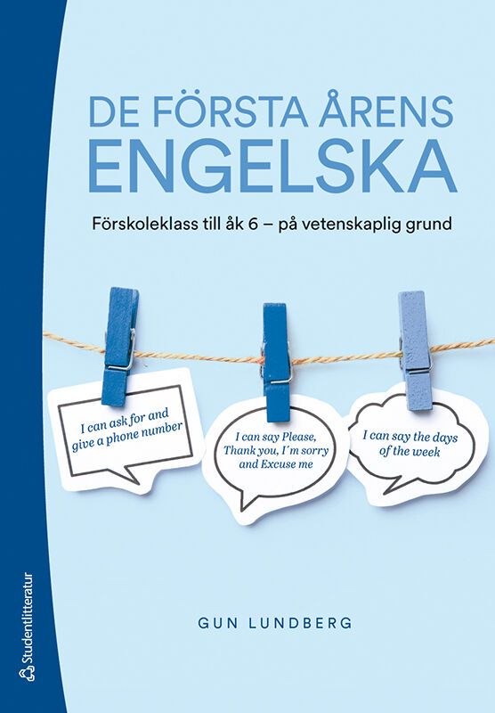 De första årens engelska - Förskoleklass till åk 6 - på vetenskaplig grund | 3:e upplagan