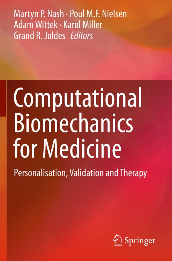 Computational Biomechanics for Medicine: Personalisation, Validation and Therapy | 1:a upplagan