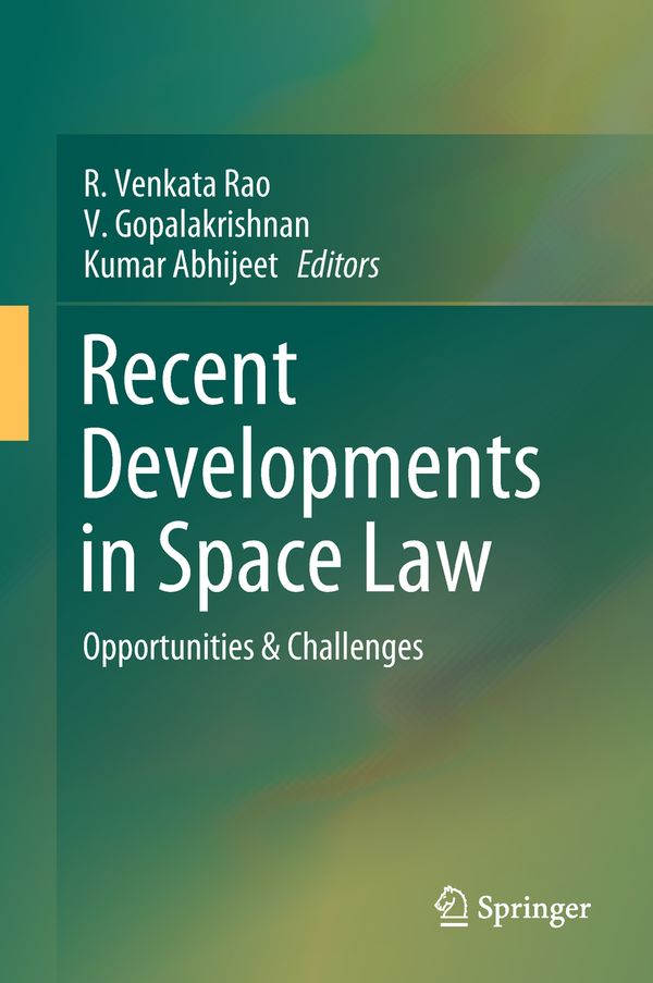 Recent Developments in Space Law | 1:a upplagan