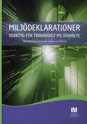 Miljödeklarationer : verktyg för trovärdigt miljöarbete | 1:a upplagan