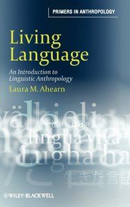 Living Language: An Introduction to Linguistic Anthropology