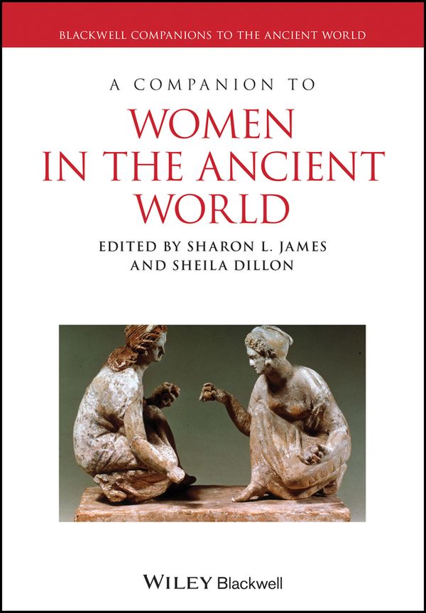A Companion to Women in the Ancient World | 1:a upplagan