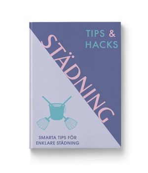 Tips & Hacks: Städning