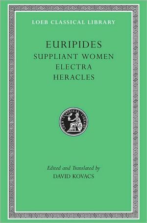 Suppliant Women. Electra. Heracles