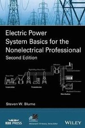 Electric Power System Basics for the Nonelectrical Professional | 1:a upplagan