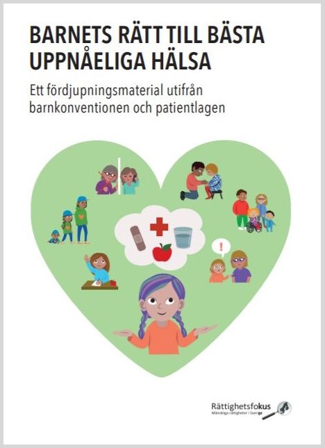 Barnets rätt till bästa uppnåeliga hälsa - Ett fördjupningsmaterial utifrån barnkonventionen och patientlagen | 1:a upplagan
