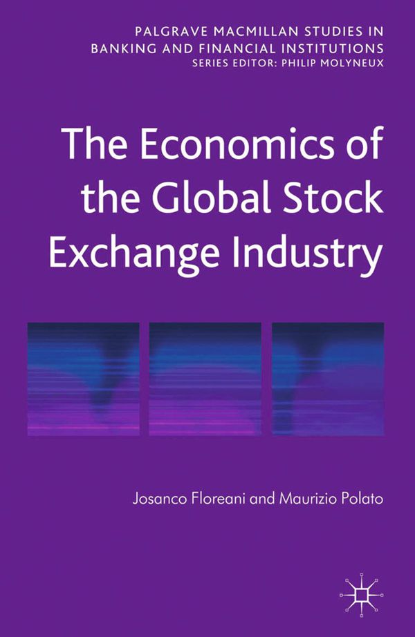 The Economics of the Global Stock Exchange Industry | 1:a upplagan