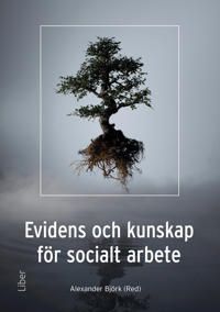 Evidens och kunskap för socialt arbete | 1:a upplagan