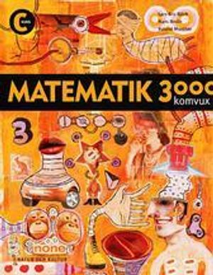 Matematik 3000 : matematik tretusen : komvux. Kurs C | 1:a upplagan