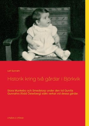 Historik kring två gårdar i Björkvik : Stora Munkebo och Smedstorp under de |  2:e upplagan