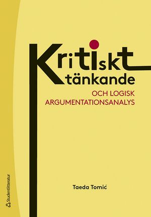 Kritiskt tänkande och logisk argumentationsanalys | 1:a upplagan