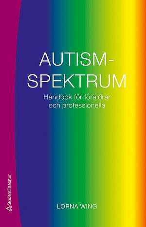 Autismspektrum : handbok för föräldrar och professionella |  2:e upplagan