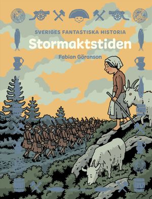 Sveriges fantastiska historia - Stormaktstiden | 1:a upplagan