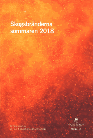 Skogsbränderna sommaren 2018. SOU 2019:7 : Betänkande från 2018 års skogsbrandsutredning (Ju 2018:07)