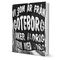 Vi som är från Göteborg åker aldrig hem med sorg