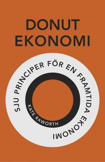 Donutekonomi. Sju principer för en framtida ekonomi