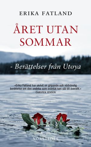 Året utan sommar : berättelser från Utöya | 1:a upplagan