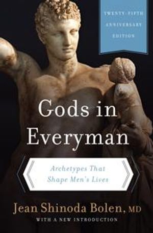 Gods in everyman - archetypes that shape mens lives