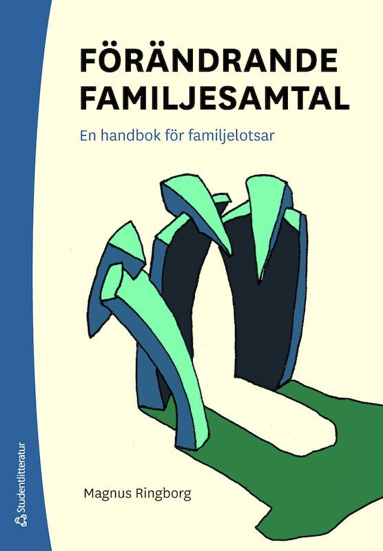Förändrande familjesamtal - En handbok för familjelotsar | 3:e upplagan
