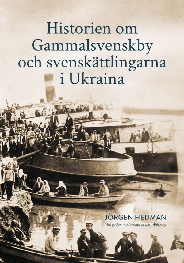Historien om Gammalsvenskby och svenskättlingarna i Ukraina | 0:e upplagan