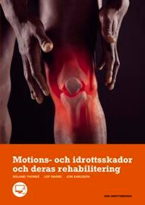 Motions- och idrottsskador och deras rehabilitering | 1:a upplagan