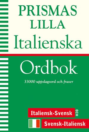 Prismas lilla italienska ordbok : Italiensk-svensk/Svensk-italiensk | 3:e upplagan