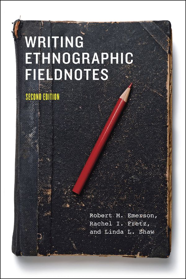 Writing Ethnographic Fieldnotes | 2:a upplagan