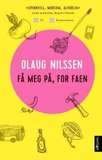 Få meg på, for faen - Olaug Nilssen