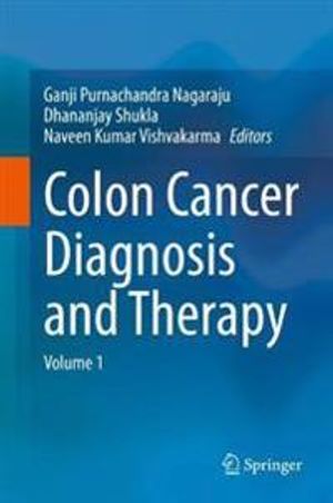 Colon Cancer Diagnosis and Therapy | 1:a upplagan