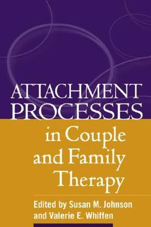 Attachment processes in couple and family therapy