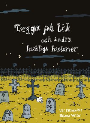 Tugga på lik och andra hiskliga historier | 1:a upplagan