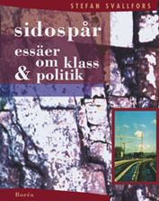 Sidospår : essäer om klass & politik | 0:e upplagan