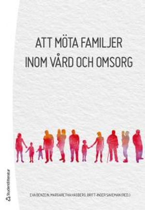 Att möta familjer inom vård och omsorg |  2:e upplagan