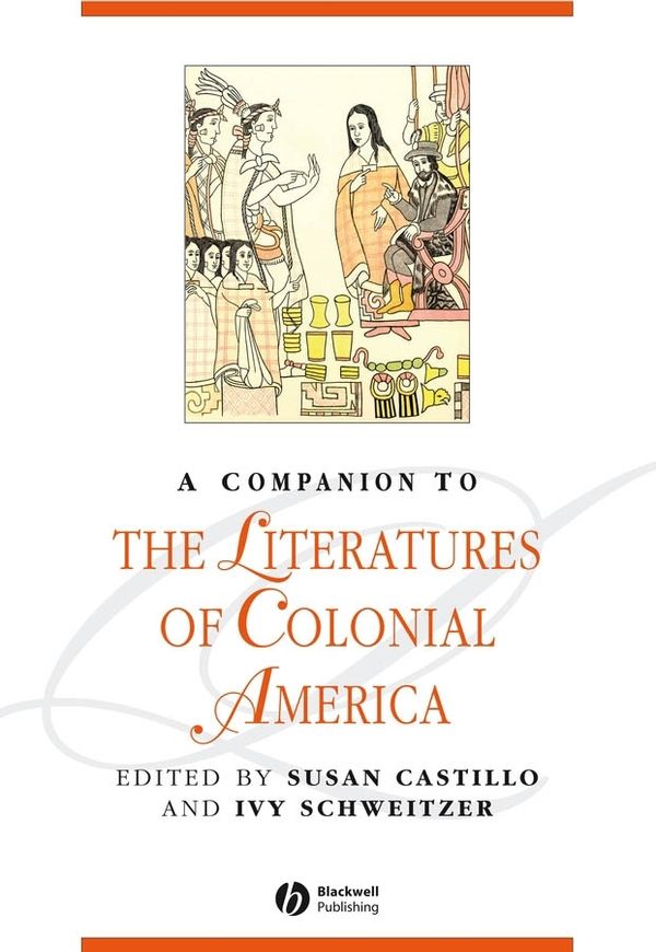 A Companion to the Literatures of Colonial America | 1:a upplagan