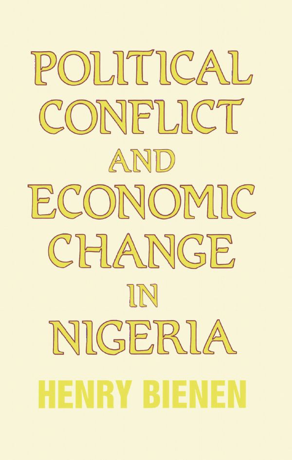 Political Conflict and Economic Change in Nigeria | 1:a upplagan