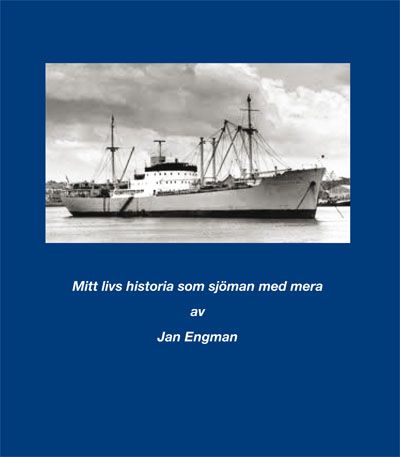 Mitt livs historia som sjöman med mera av Jan Engman | 0:e upplagan