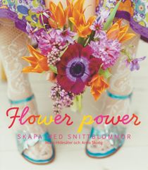 Flower power : buketter och enkla arrangemang
