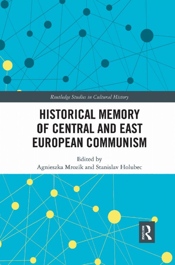 Historical Memory of Central and East European Communism | 1:a upplagan