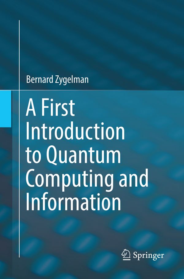 A First Introduction to Quantum Computing and Information | 1:a upplagan