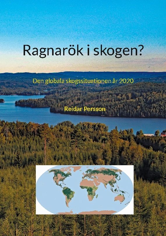 Ragnarök i skogen? : Den globala skogssituationen år 2020 | 1:a upplagan