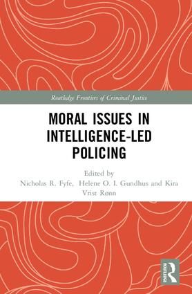 Moral Issues in Intelligence-led Policing | 1:a upplagan