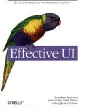 Effective UI: The Art of Building Great User Experience in Software | 1:a upplagan